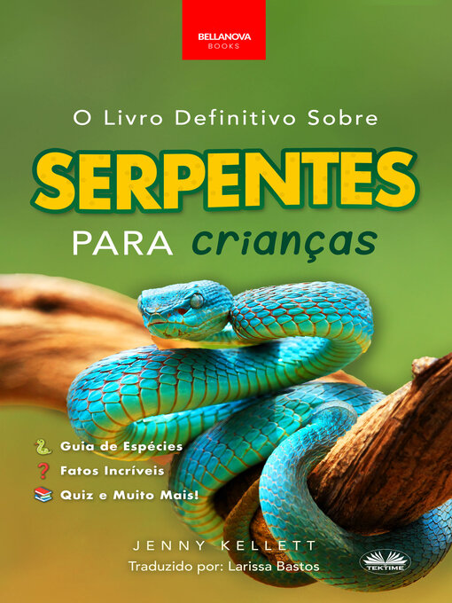 Title details for O Livro Definitivo Sobre Serpentes Para Crianças by Jenny Kellett - Available